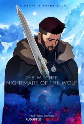 Ведьмак: Кошмар волка / The Witcher: Nightmare of the Wolf